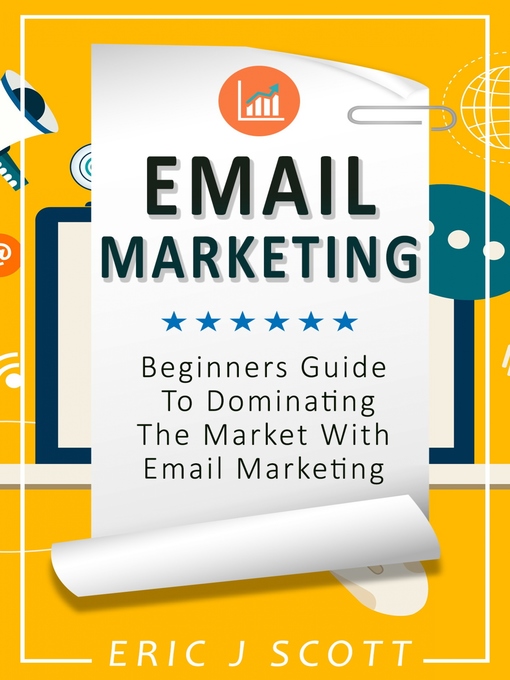 Title details for Email Marketing by Eric J Scott - Available